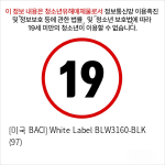 [미국 BACI] White Label BLW3160-BLK (97)