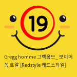 Gregg homme 그렉옴므_ 보이어 쏭 로얄 [Redstyle 레드스타일]